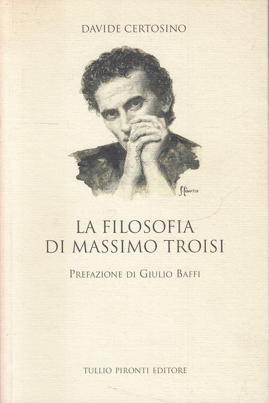 LS- LA FILOSOFIA DI MASSIMO TROISI- DAVIDE CERTOSINO- PIRONTI--- 2013- B- YFS670