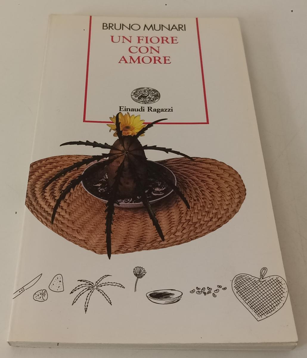 LB- UN FIORE CON AMORE ILLUSTRATO- BRUNO MUNARI- EINAUDI- RAGAZZI-- 1995- B- XFS