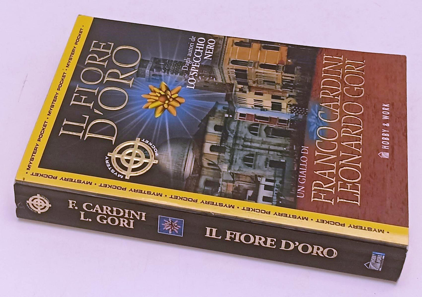 LN- IL FIORE D'ORO- CARDINI GORI- HOBBY & WORK- MYSTERY- 1a ED.- 2006- B- YFS956