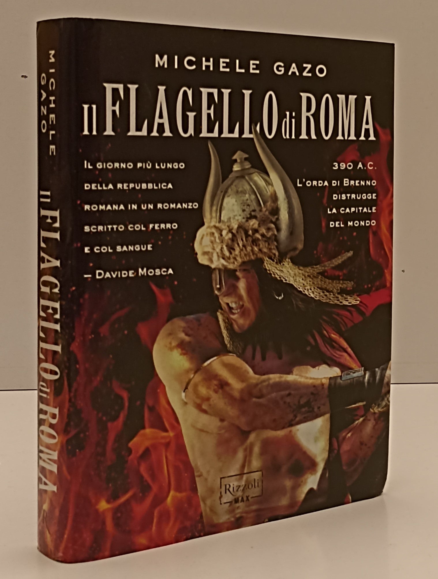 LN- IL FLAGELLO DI ROMA - MICHELE GAZO - RIZZOLI - MAX -- 2013 - CS- YFS194