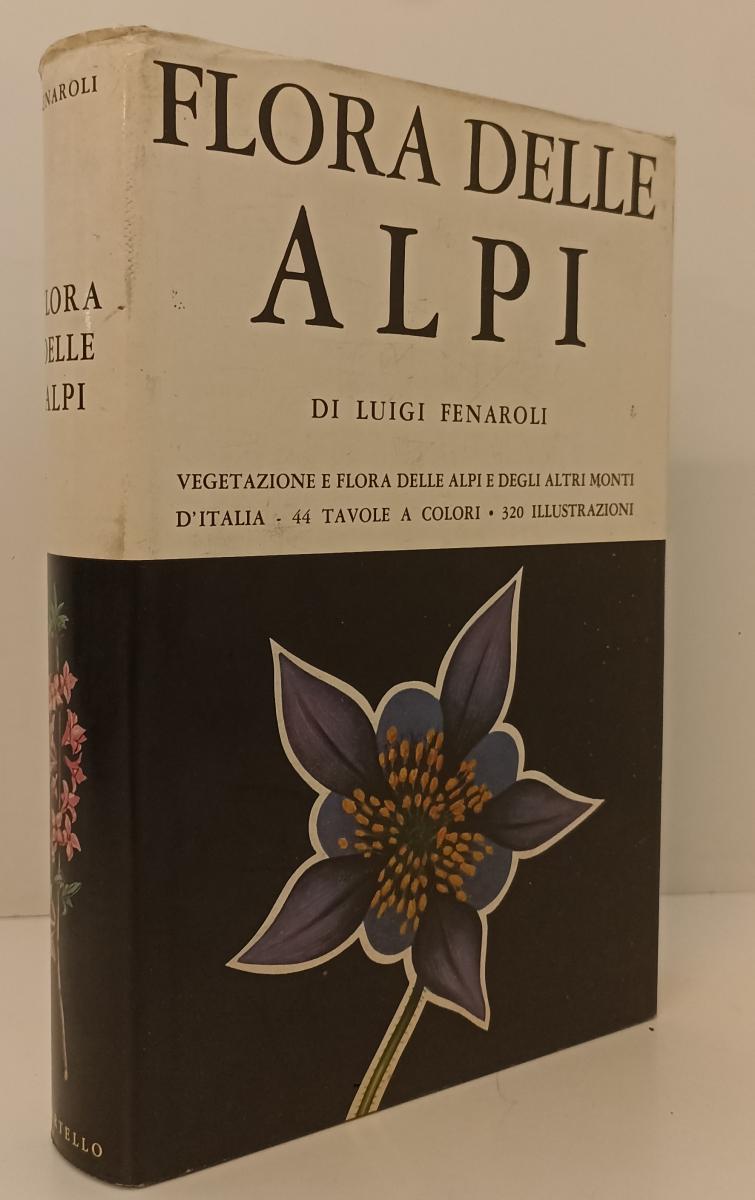 LZ- FLORA DELLE ALPI VEGETAZIONE - LUIGI FENAROLI - MARTELLO--- 1955- CS- YFS281