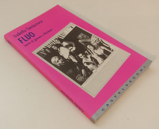 LN- FLUO STORIE DI GIOVANI A RICCIONE- SANTACROCE- CASTELVECCHI- 1995- B- XFS142