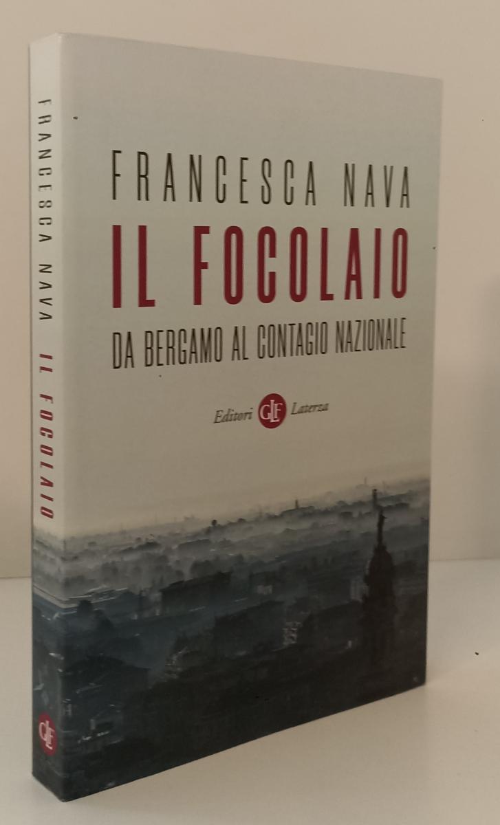 LS- IL FOCOLAIO BERGAMO AL CONTAGIO NAZIONALE- NAVA - LATERZA --- 2020- B- YPL24