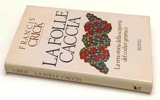 LS- LA FOLLE CACCIA CODICE GENETICO - FRANCIS CRICK- RIZZOLI--- 1990- CS- YFS590