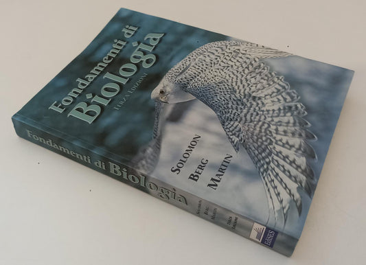 LZ- FONDAMENTI DI BIOLOGIA- SOLOMON BERG MARTIN- EDISES-- 3a ED.- 2004- B- YFS67