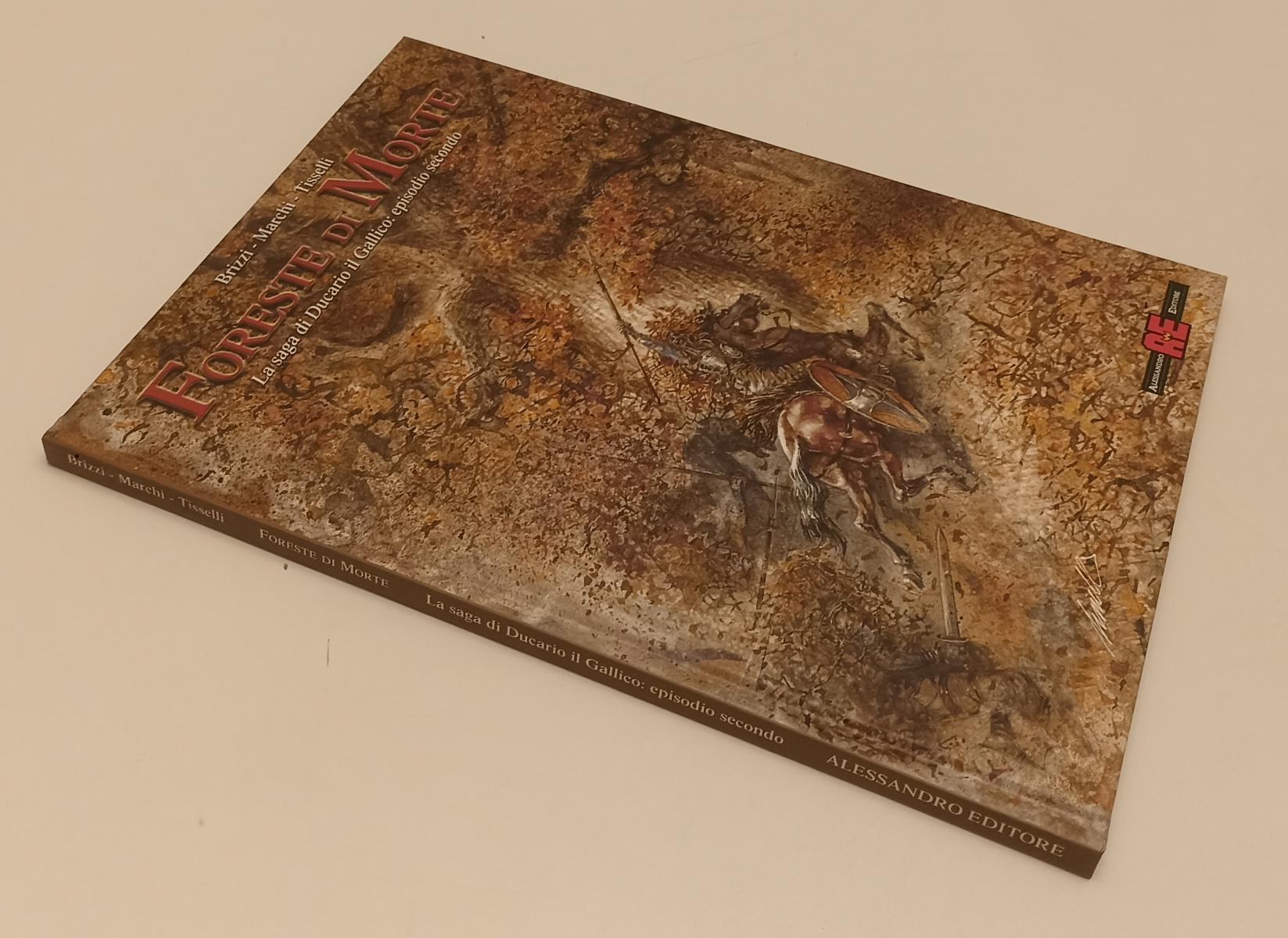 FV- FORESTE DI MORTE 2 - BRIZZI MARCHI TISSELLI - ALESSANDRO ED. - 2006 - C- B24