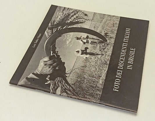 LT- FOTO DEI DISCENDENTI ITALIANI IN BRASILE- LUIS TADEU VILANI- 2003- S- YFS287