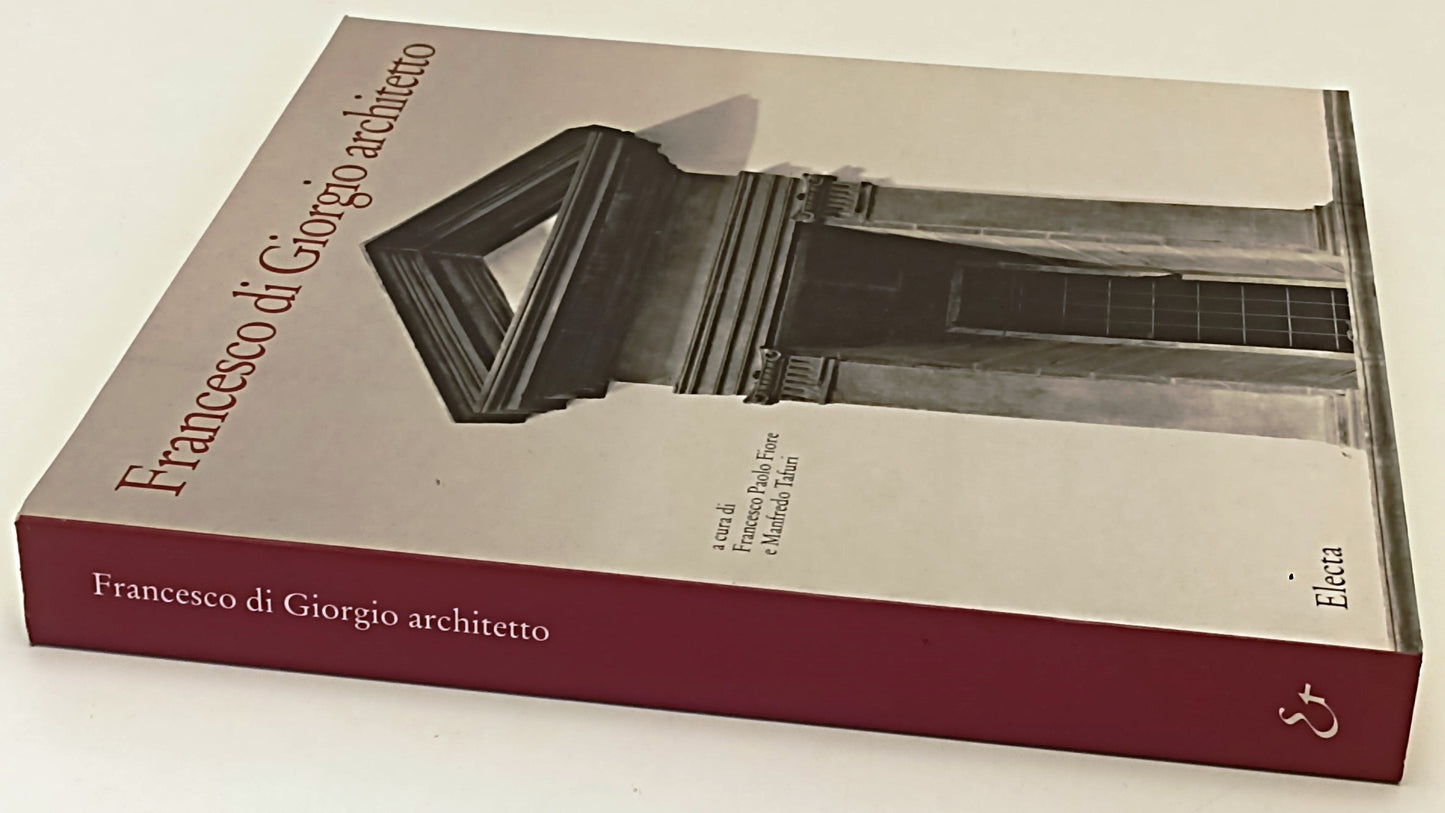 LT-  FRANCESCO DI GIORGIO ARCHITETTO - FIORE TAFURI - ELECTA --- 1993- B- YFS545
