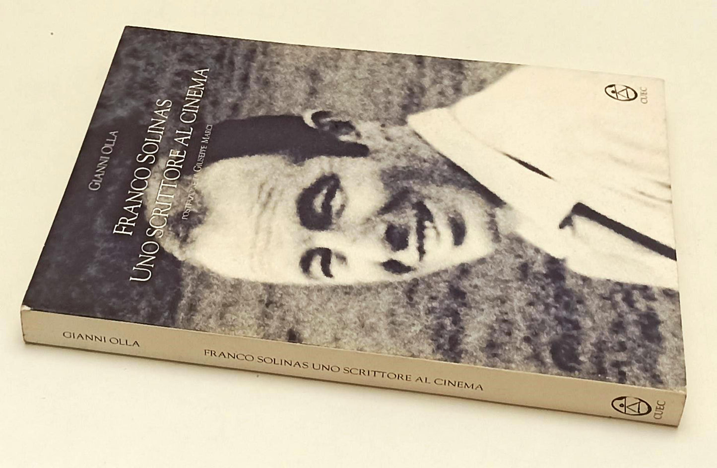 LW- FRANCO SOLINAS UNO SCRITTORE AL CINEMA- GIANNI OLLA- CUEC--- 1997- B- YFS569