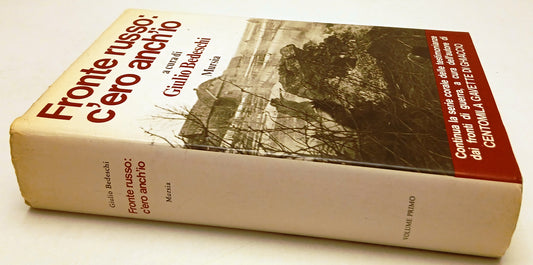LN- FRONTE RUSSO C'ERO ANCH'IO- GIULIO BEDESCHI- MURSIA- 1a ED.- 1982- CS-ZFS48