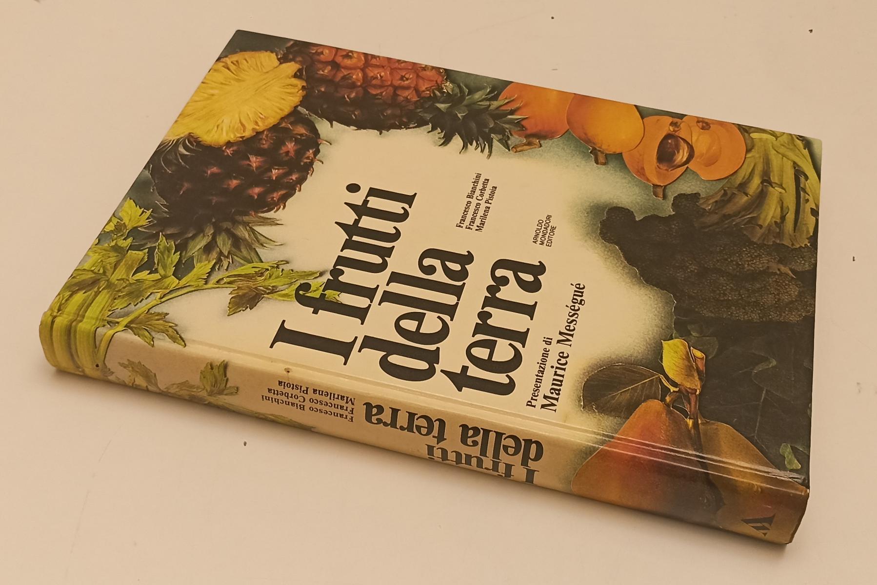 LZ- I FRUTTI DELLA TERRA PIANTE ALIMENTARI- MESSEGUE'- MONDADORI- 1981- C-YFS243