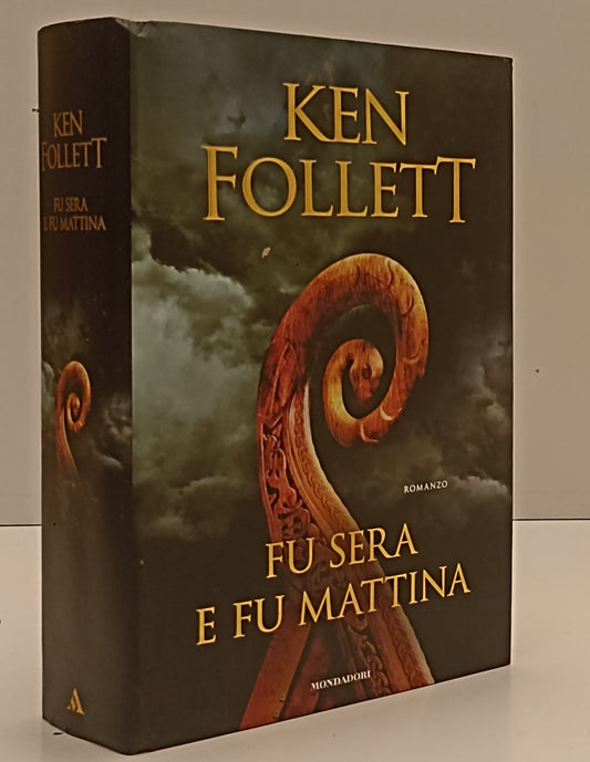 LN- FU SERA E FU MATTINA - KEN FOLLETT - MONDADORI - OMNIBUS -- 2020- CS- YFS189