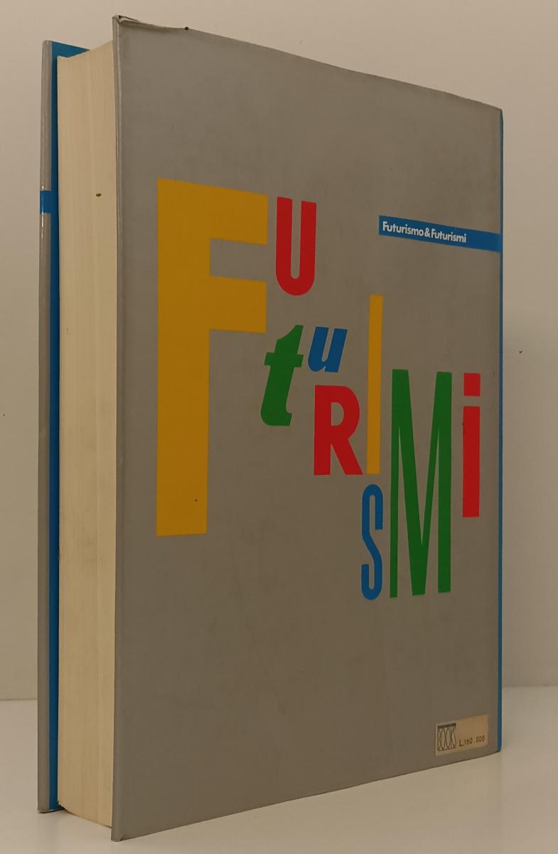 LT- FUTURISMO & FUTURISMI - PONTUS HOLTEN - BOMPIANI --- 1992- CS- YFS82