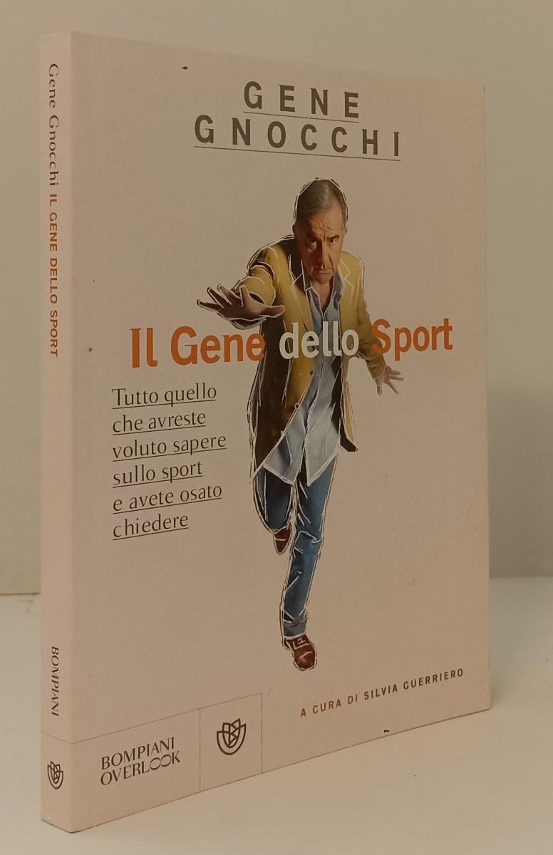 LZ- IL GENE DELLO SPORT - GENE GNOCCHI - BOMPIANI - OVERLOOK -- 2013 - B- YFS166