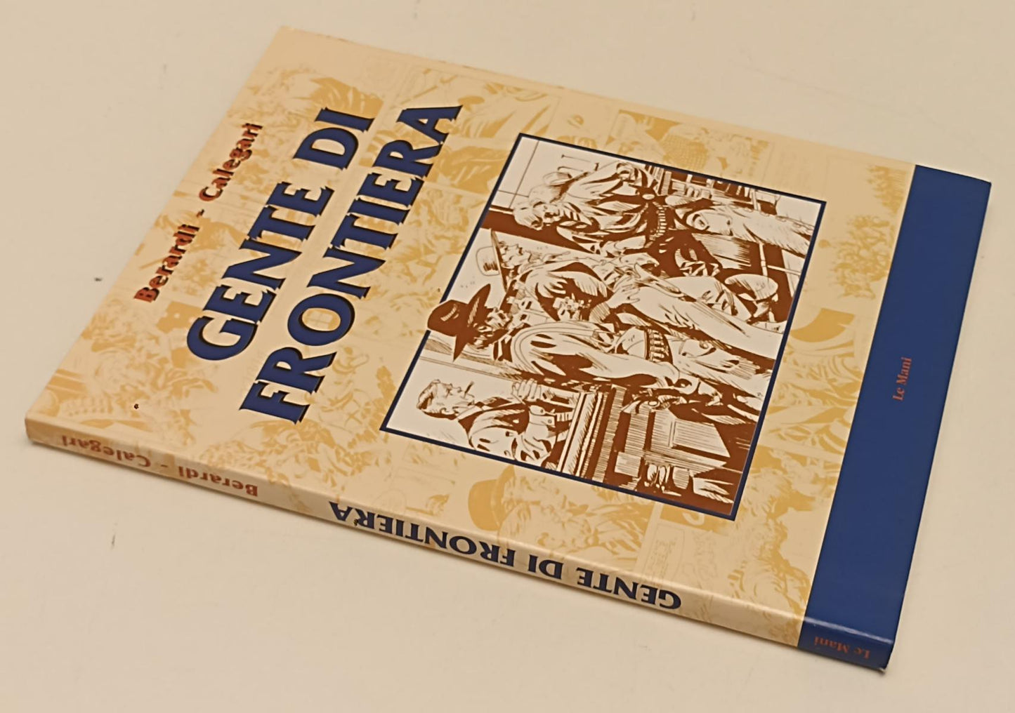 FV- GENTE DI FRONTIERA - BERARDI CALEGARI - LE MANI - 2000 - B - B24