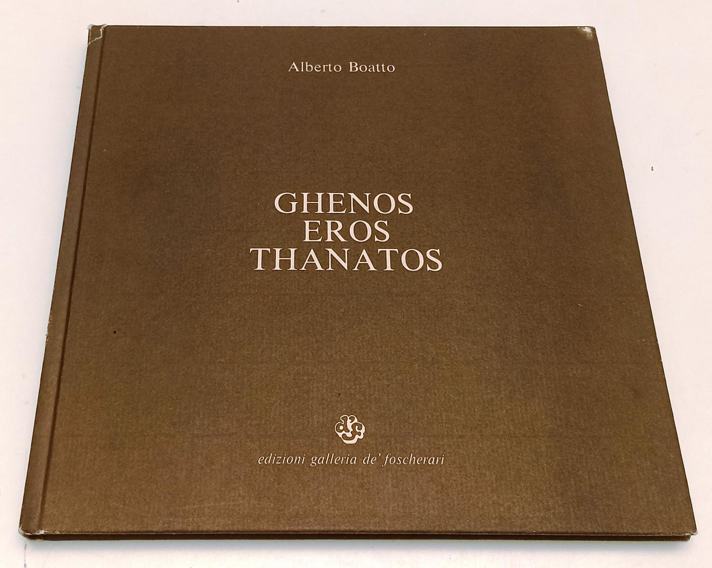 LT- GHENOS EROS THANATOS- ALBERTO BOATTO- GALLERIA DE FOSCHERARI- 1974- C-XFS187