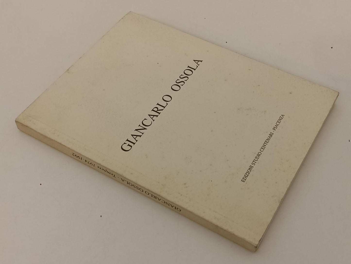 LT- GIANCARLO OSSOLA TEMPERE 1974/1992- DE STASIO- STUDIO CENTENARI- 1994-XFS159
