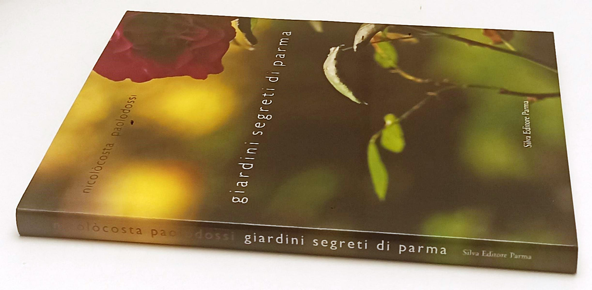 LZ- GIARDINI SEGRETI DI PARMA- NICOLO' COSTA PAOLO DOSSI- SILVA- 2006- CS- WPR