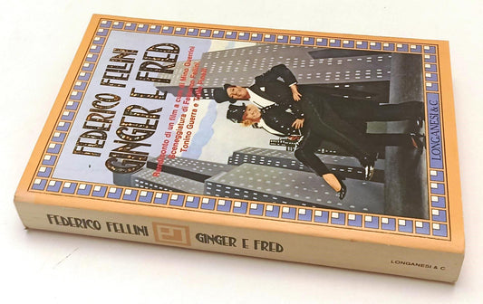 LW- FEDERICO FELLINI  GINGER E FRED -- LONGANESI- GAJA SCIENZA-- 1985- B- YFS605