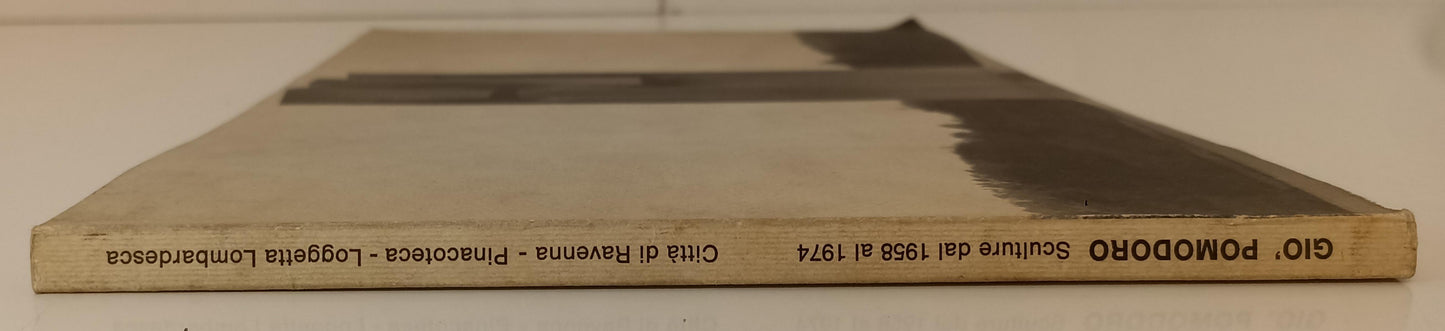 LT- GIO' POMODORO SCULTURE 1958/1974 RAVENNA PINACOTECA CATALOGO OPERE - XFS164