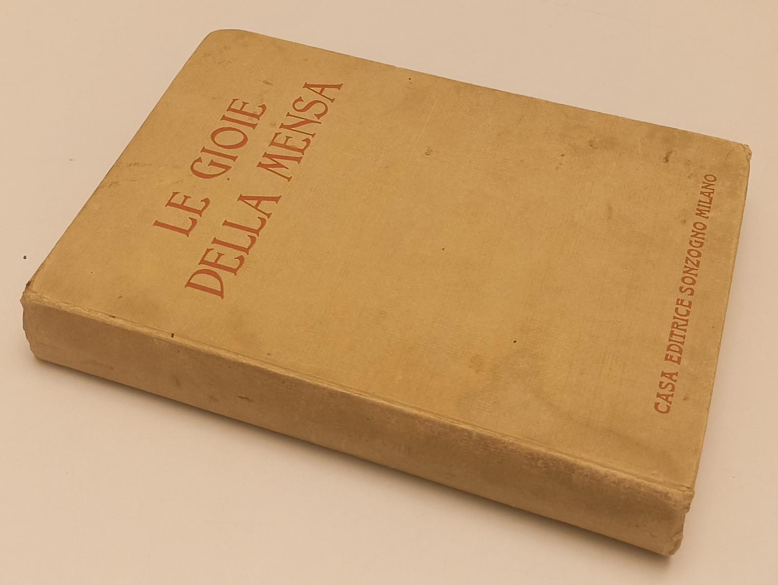 LH- LE GIOIE DELLA MENSA - ADA BONFIGLIO - SONZOGNO --- 1934 - C- XFS44