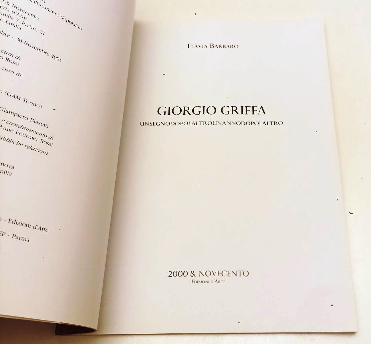LT- XIII GIORGIO GRIFFA UN SEGNO DOPO L'ALTRO - 2000 & NOVECENTO - 2004 - B- YPL