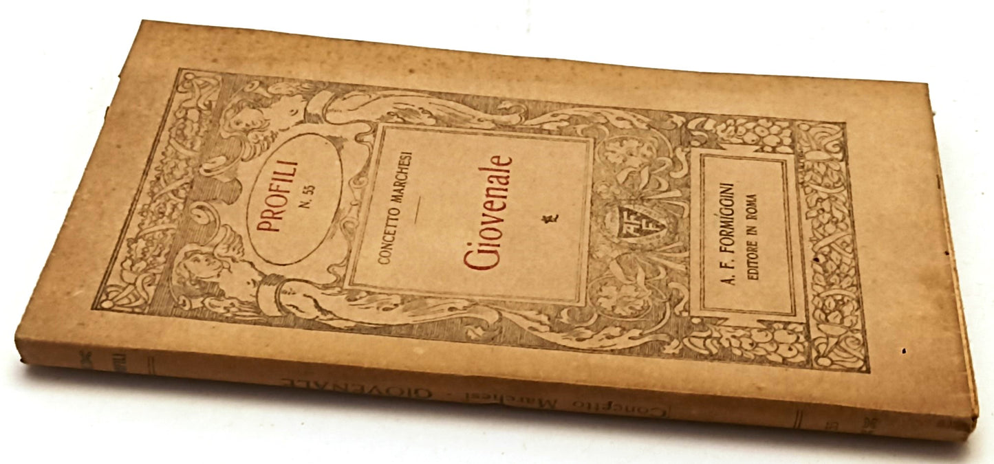 LN- GIOVENALE - CONCETTO MARCHESI - FORMIGGINI - PROFILI - 1a ED. - 1921- B- XFS