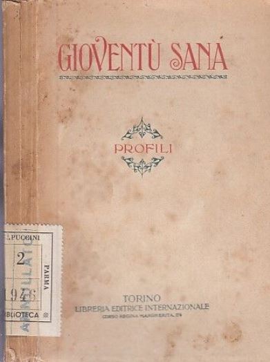 LH- GIOVENTU' SANA PROFILI -- LIBRERIA EDITRICE INTERNAZIONALE--- 1917 -- XFS131