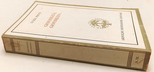 LN- GIOVINEZZA, GIOVINEZZA... - LUIGI PIETRI - MONDADORI ---- B - ZFS12