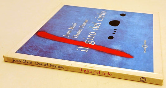 LB- IL GIRO DEL CIELO - JOAN MIRO' DANIEL PENNAC - SALANI --- 1997 - C - YFS91