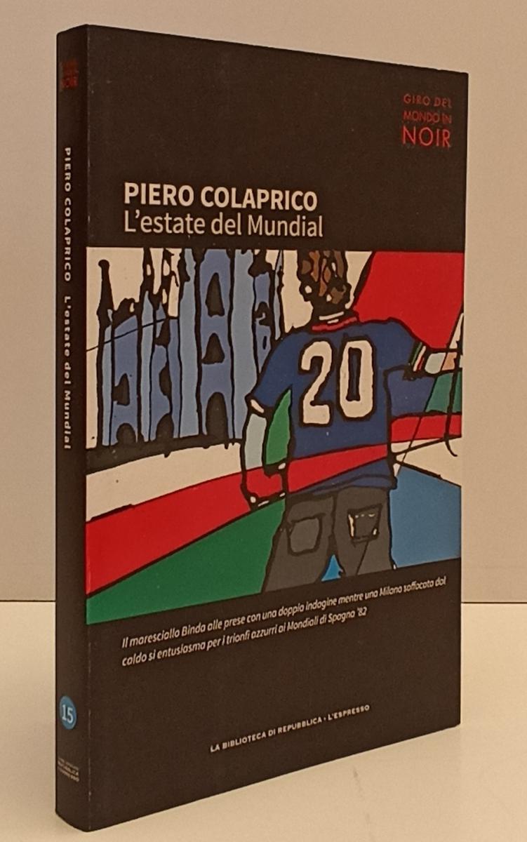 LN2- GIRO MONDO IN NOIR N.15 L'ESTATE DE MUNDIAL- COLAPRICO- REPUBBLICA-B-JXS171