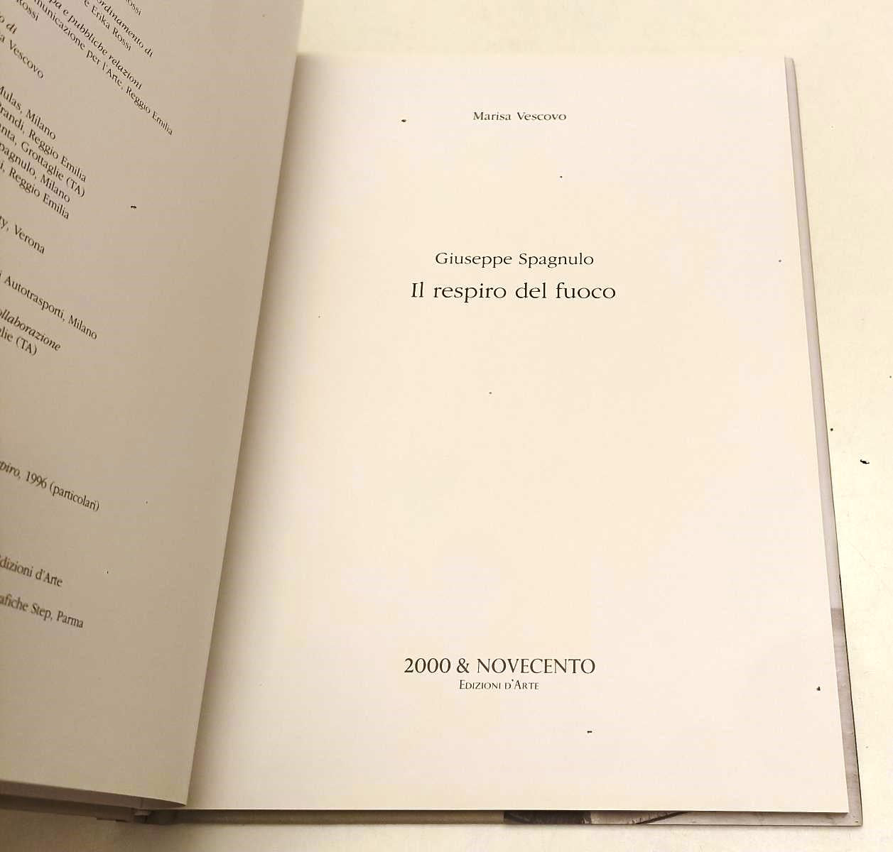 LT- XXVI GIUSEPPE SPAGNULO IL RESPIRO DEL FUOCO- 2000 & NOVECENTO- 2010- CS- YPL