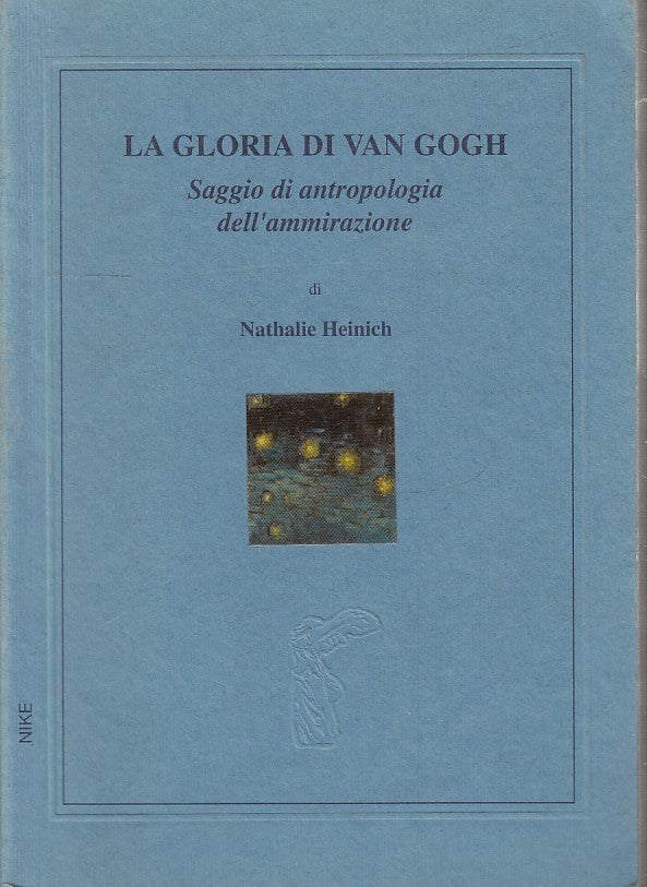 LS- LA GLORIA DI VAN GOGH ANTROPOLOGIA- NATHALIE HEINICH- 1a ED.- 1997- B-YFS670