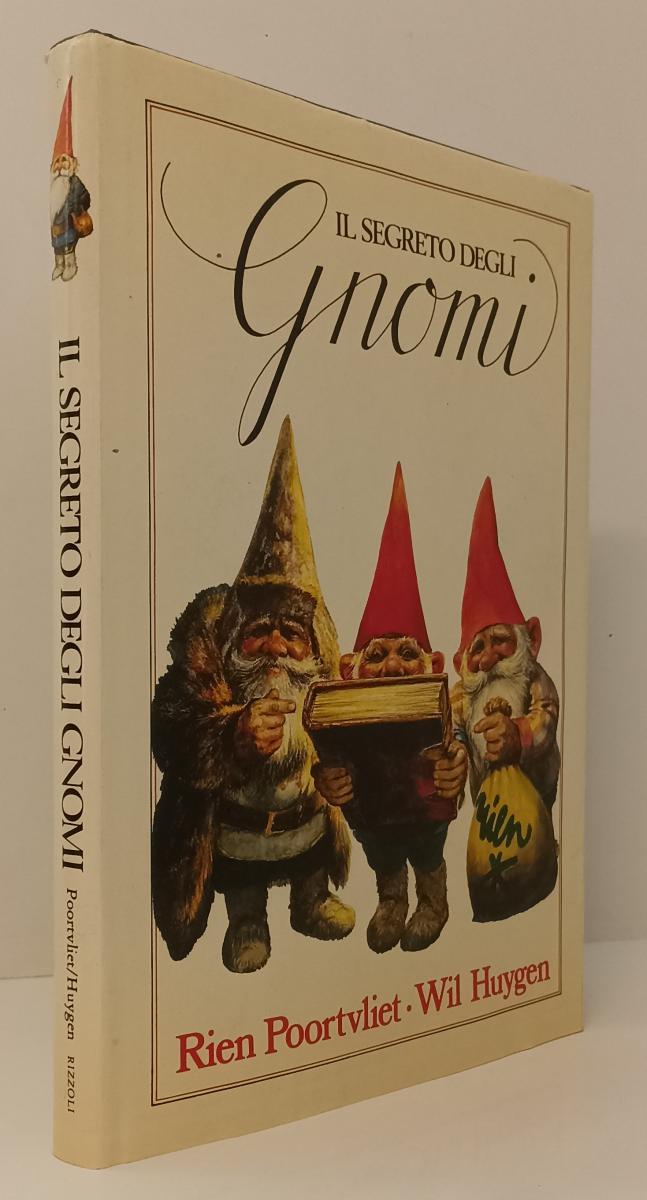 LB- IL SEGRETO DEGLI GNOMI- RIEN POORTVILIET WIL HUYGEN- RIZZOLI- 1982- CS-YFS58