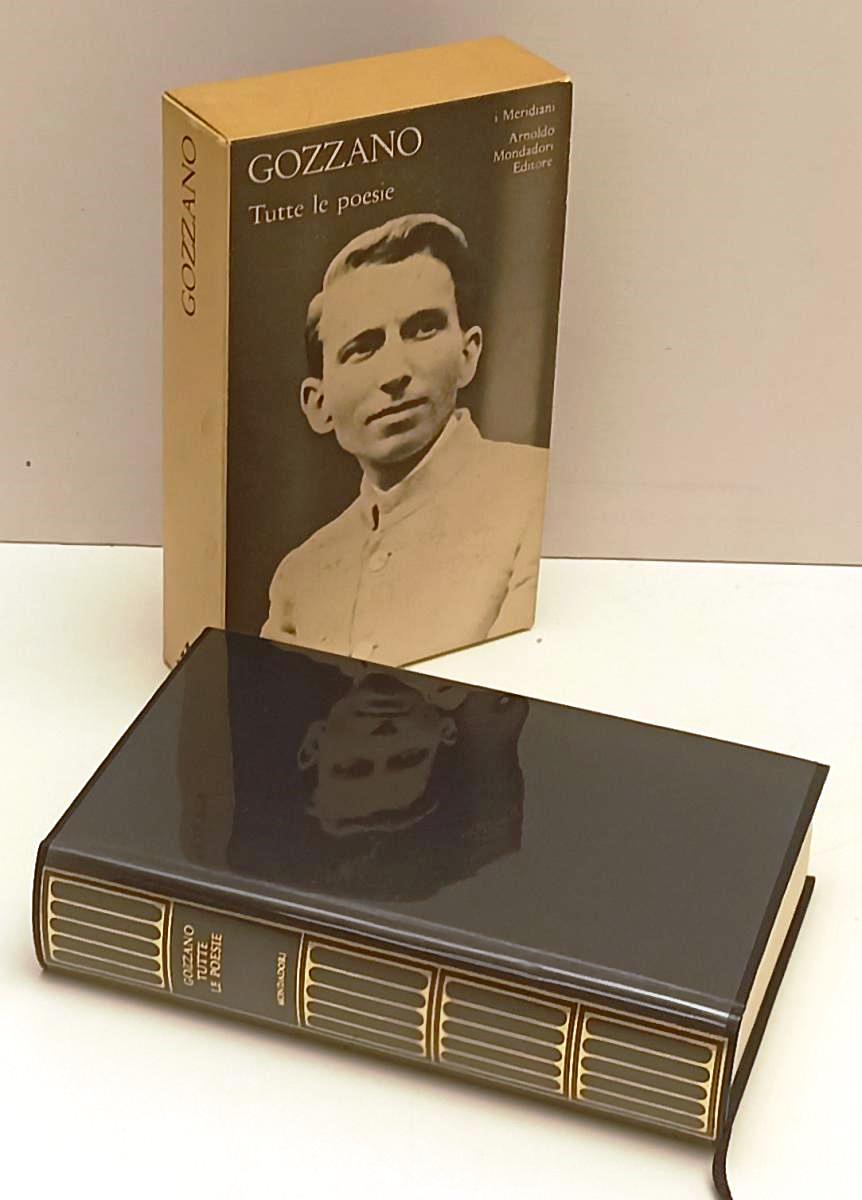 Tutte le poesie- Guido Gozzano- Mondadori I Meridiani- 1a ed.- con astuccio- XFS
