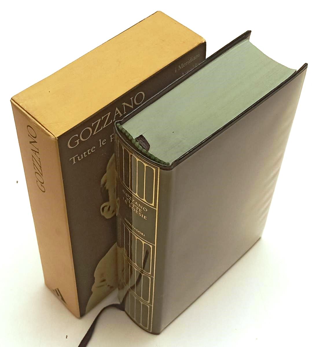 Tutte le poesie- Guido Gozzano- Mondadori I Meridiani- 1a ed.- con astuccio- XFS