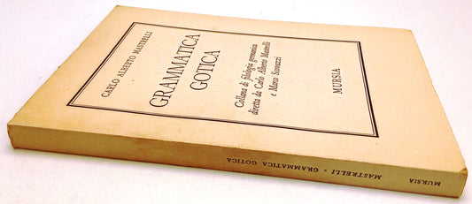 LZ- GRAMMATICA GOTICA - CARLO ALBERTO MASTRELLI - MURSIA --- 1967 - B - ZFS65