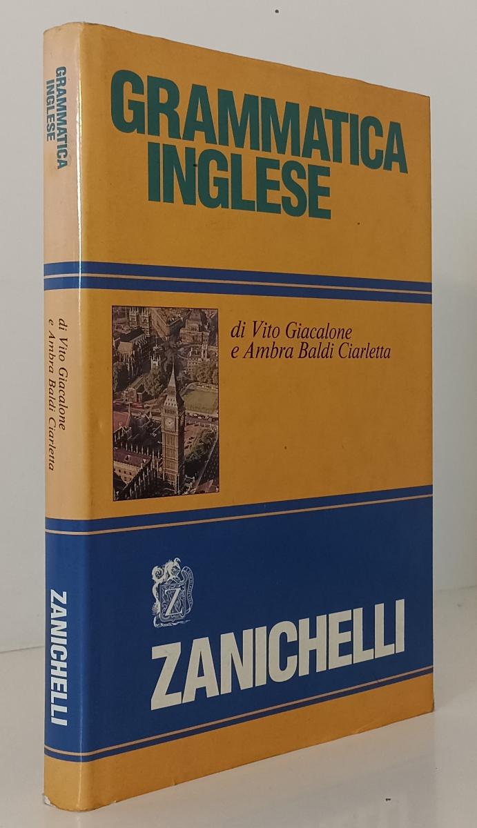 LZ- GRAMMATICA INGLESE- GIACALONE BALDI CIARLETTA- ZANICHELLI--- 1982- CS-YFS116