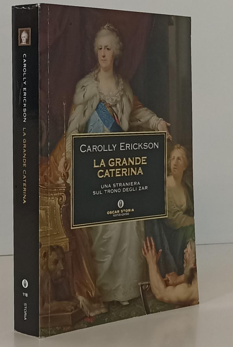 LS- LA GRANDE CATERINA - CAROLLY ERICKSON - MONDADORI- OSCAR STORIA--- B- XFS