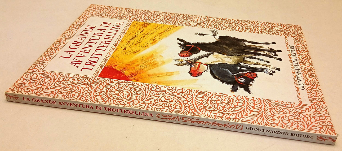 LB- LA GRANDE AVVENTURA DI TROTTERELLINA -- GIUNTI NARDINI --- 1991 - C - YFS462