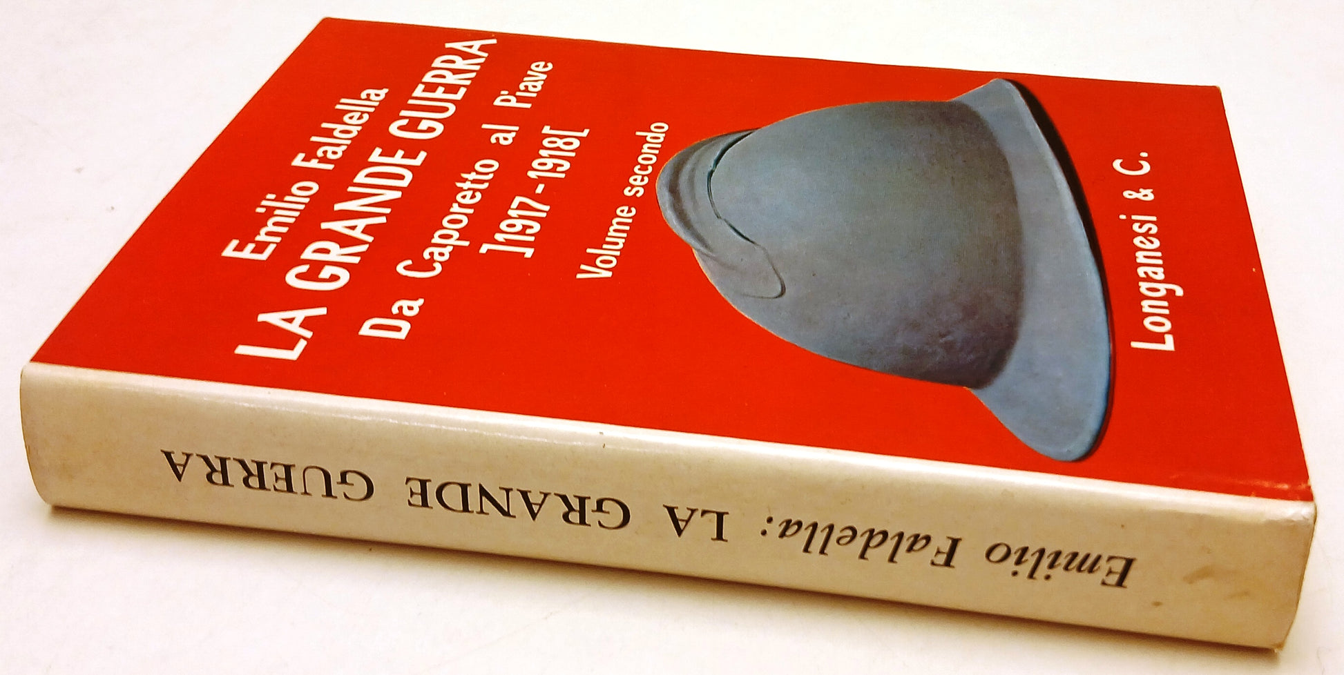 LS- LA GRANDE GUERRA CAPORETTO PIAVE- EMILIO FALDELLA- LONGANESI- 1965- CS-ZFS39