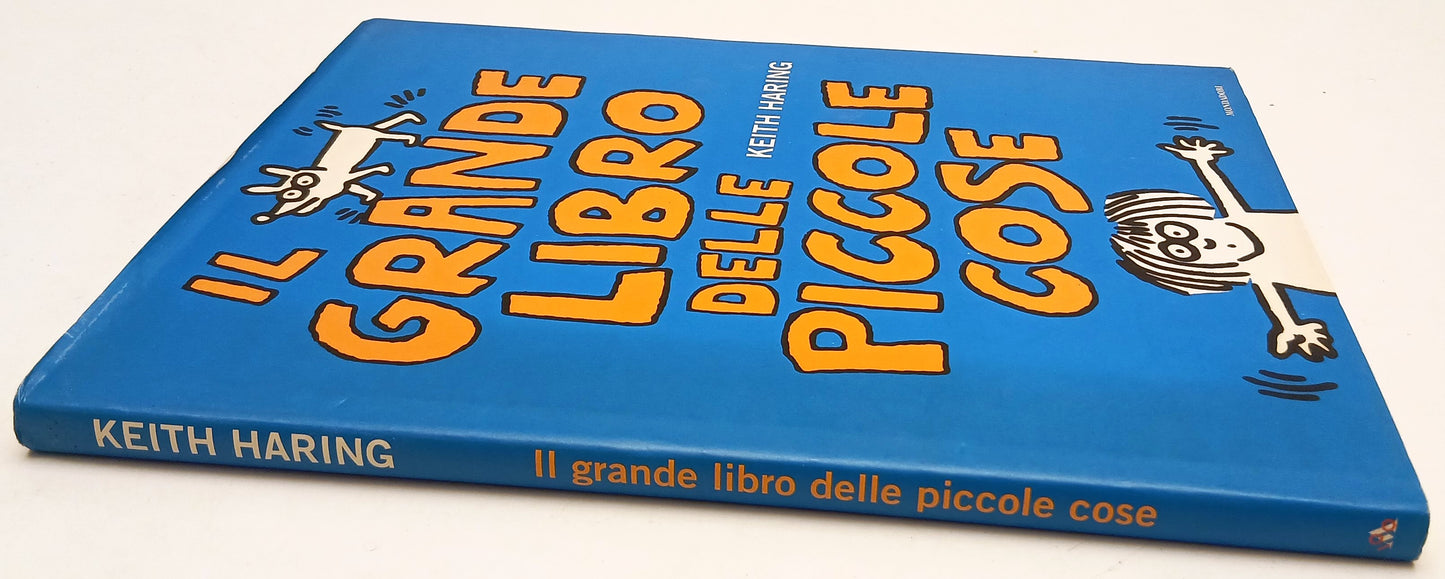 LB- IL GRANDE LIBRO DELLE PICCOLE COSE- KEITH HARING- MONDADORI- 2007- CS-YFS945
