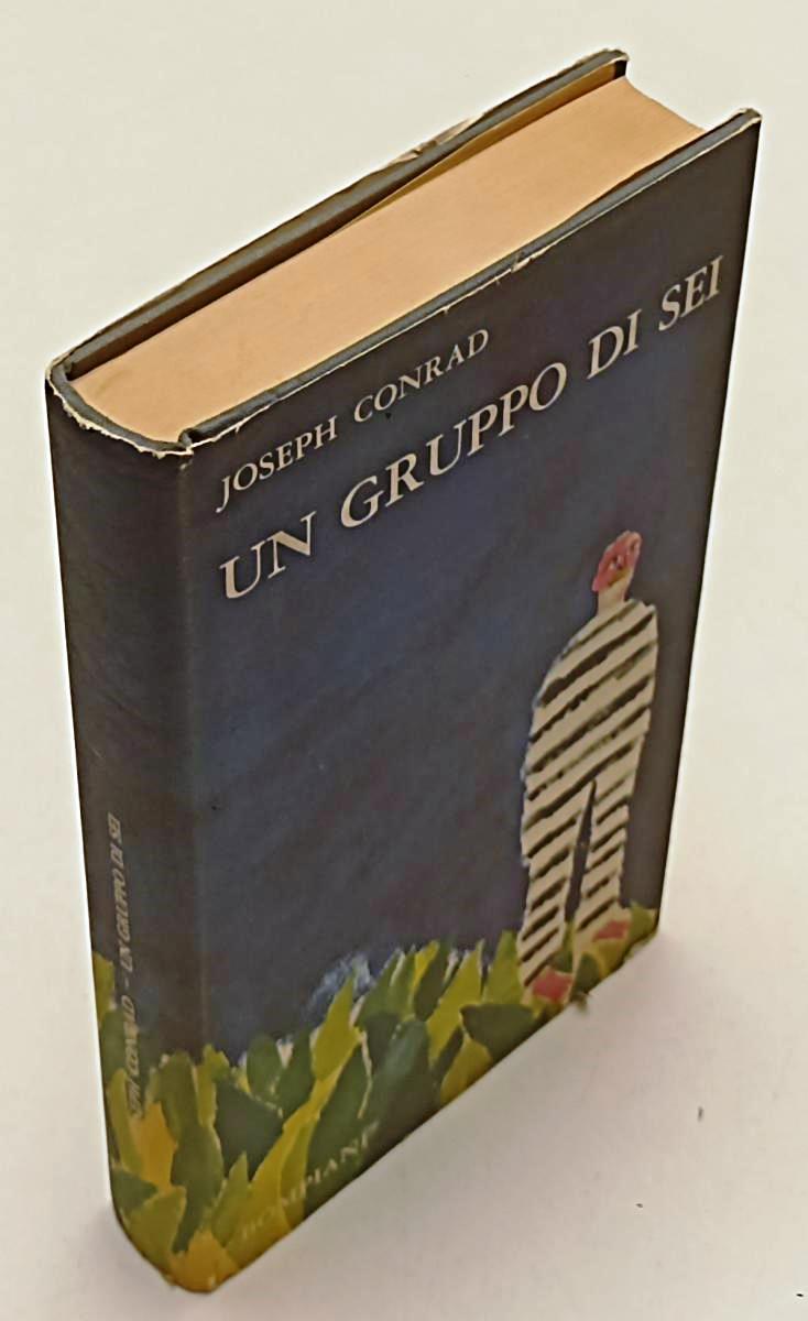 LN- UN GRUPPO DI SEI - JOSEPH CONRAD - BOMPIANI -- 1a ED. - 1964 - CS - YFS599