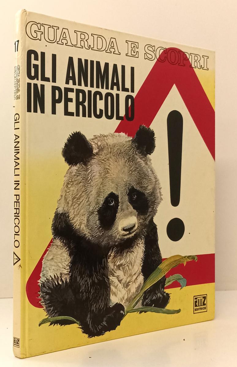 LZ- GUARDA E SCOPRI GLI ANIMALI IN PERICOLO VOLUME 17 -- AMZ --- 1974 - C- YFS65