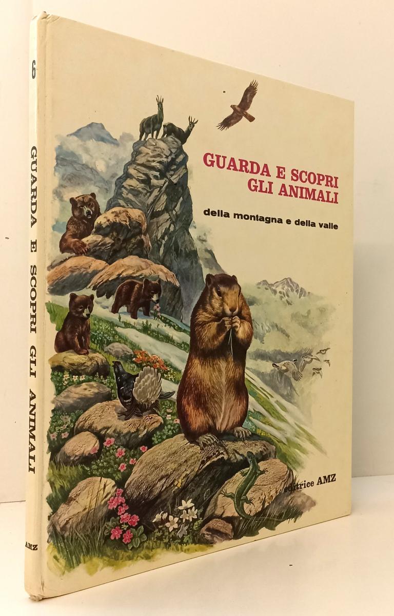 LZ- GUARDA E SCOPRI GLI ANIMALI DELLA MONTAGNA E VALLE VOLUME 6 -- AMZ- C- YFS65