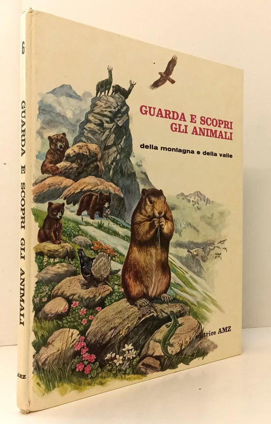 LZ- GUARDA E SCOPRI GLI ANIMALI DELLA MONTAGNA E VALLE VOLUME 6 -- AMZ- C- YFS65