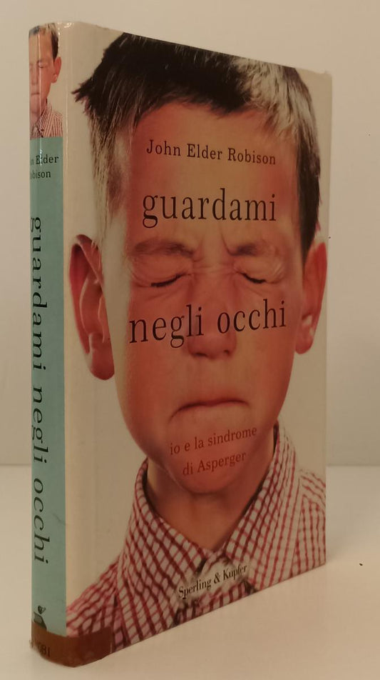 LS- GUARDAMI NEGLI OCCHI ASPERGER- JOHN ELDER ROBISON- SPERLING- 2009- CS-XFS136