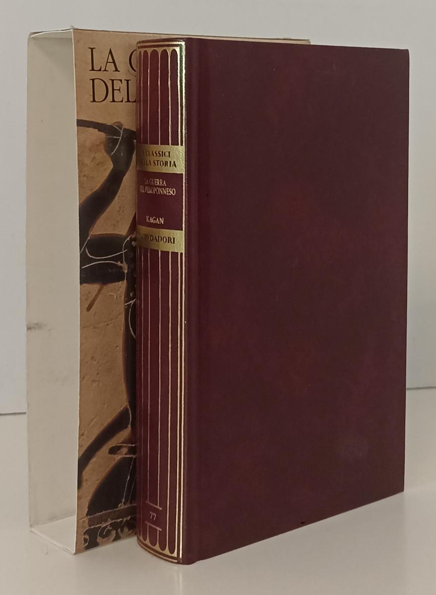 LS- LA GUERRA DEL PELOPONNESO - KAGAN- MONDADORI- CLASSICI STORIA-- 2012- C- XFS