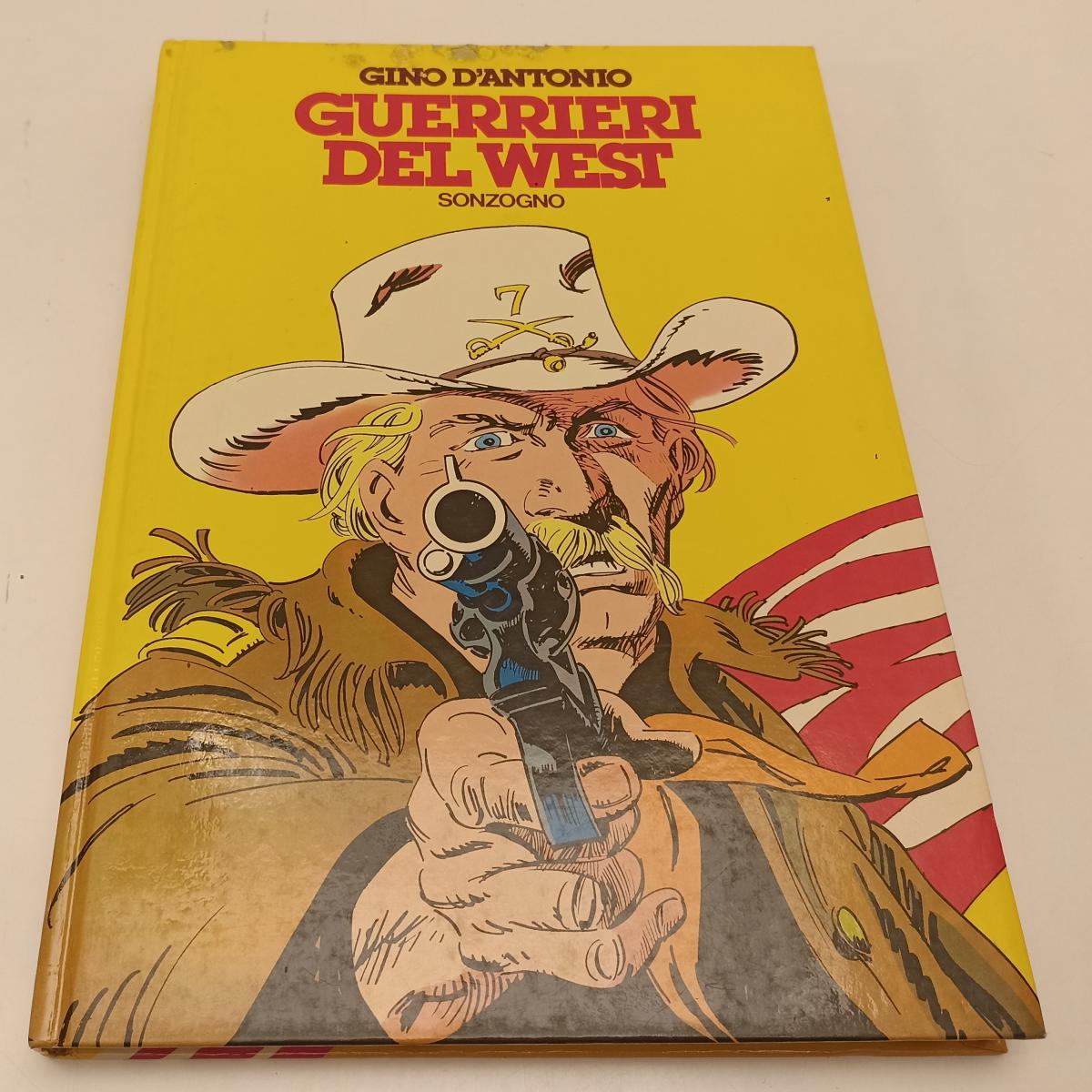 FV- GUERRIERI DEL WEST - GINO D'ANTONIO - SONZOGNO - 1981 - C - B24