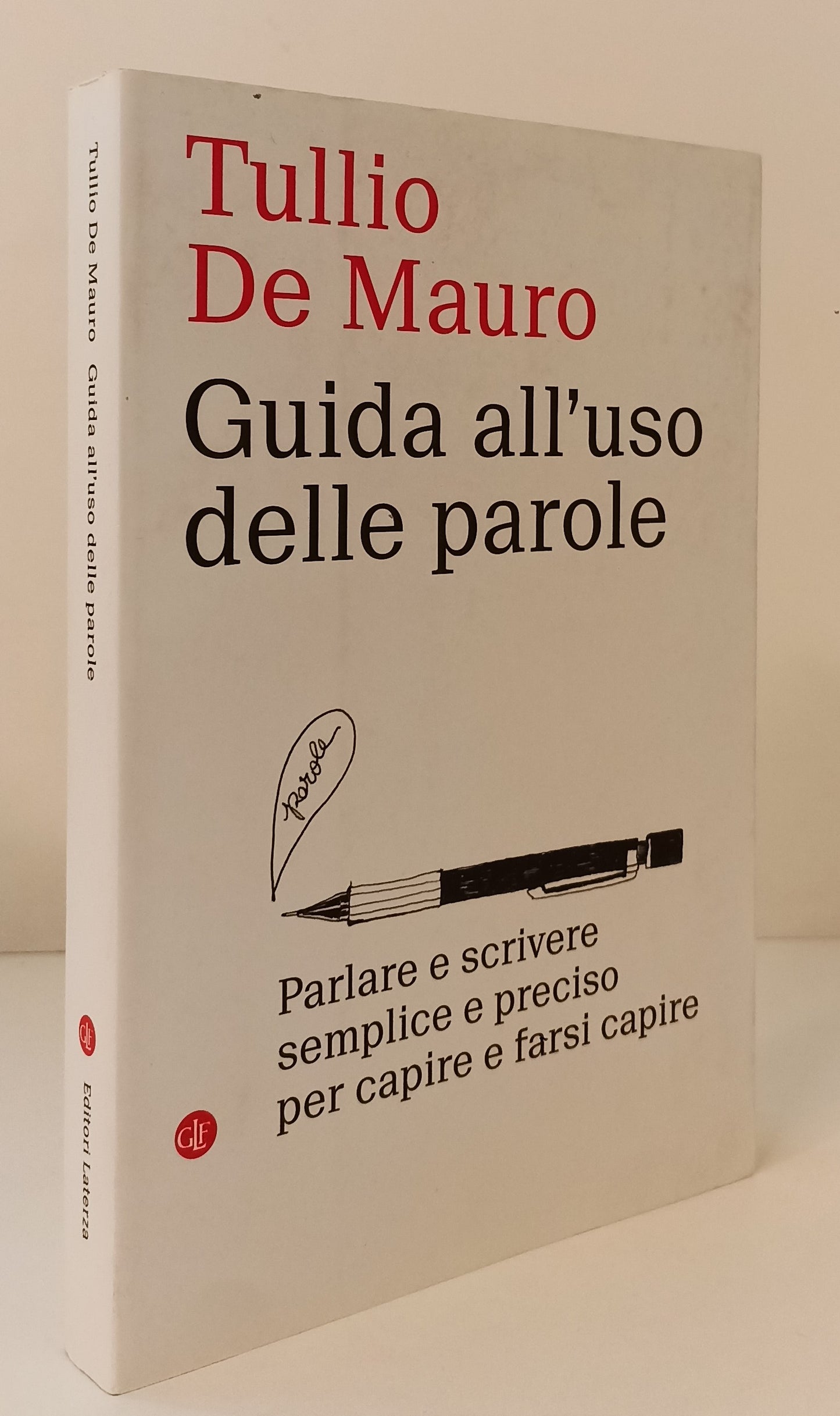 LS- GUIDA ALL'USO DELLE PAROLE - DE MAURO - LATERZA --- 2019 - B - XFS